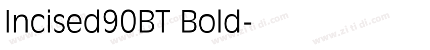 Incised90BT Bold字体转换 Incised90BT Bold字体转换